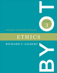 book cover for Building Your Own Theology: Ethics, Volume 3