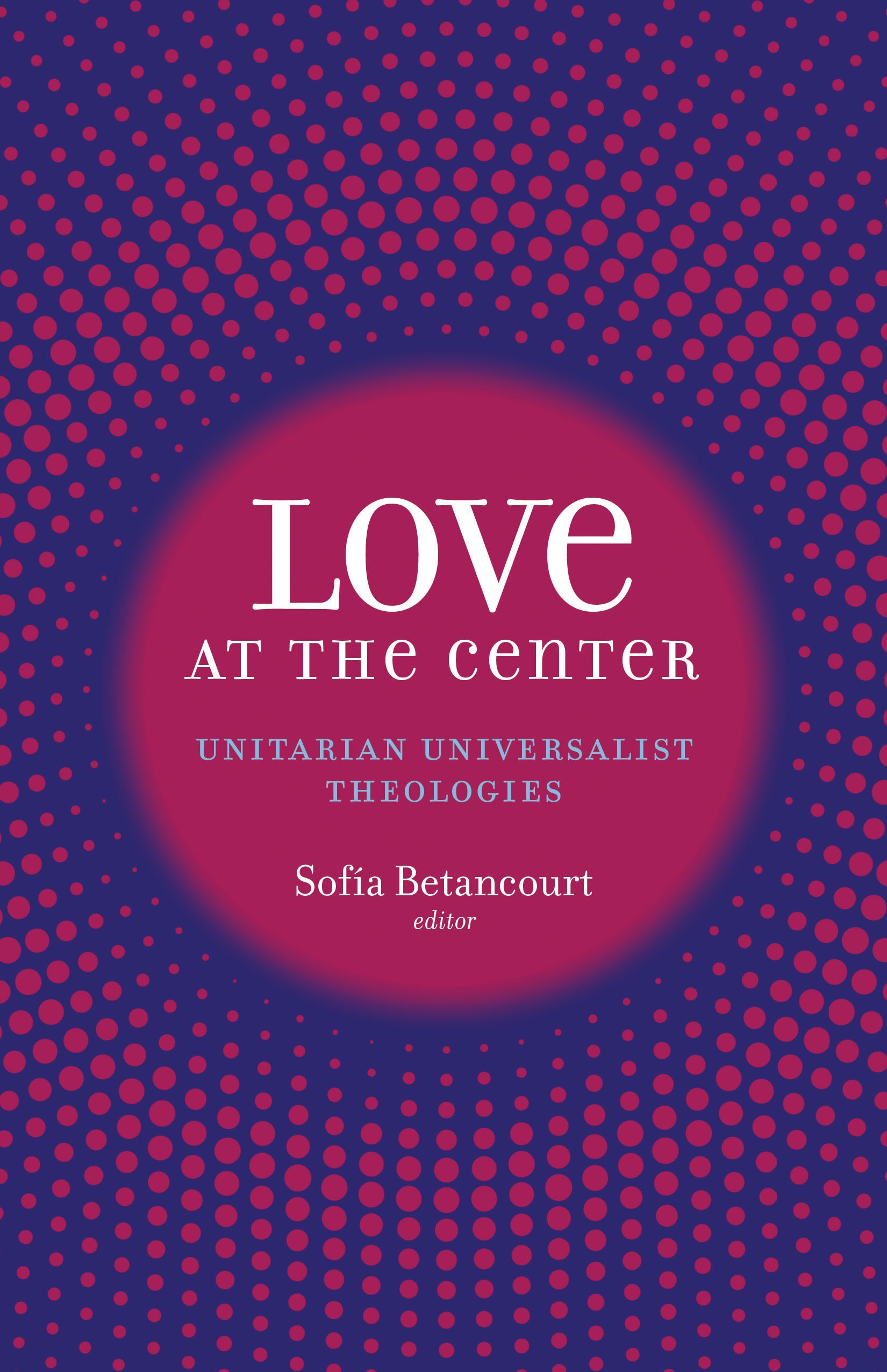 book cover for Love At The Center