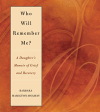 Who Will Remember Me?