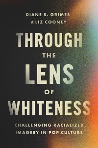book cover for Through the Lens of Whiteness