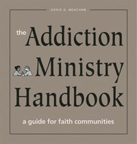 book cover for The Addiction Ministry Handbook