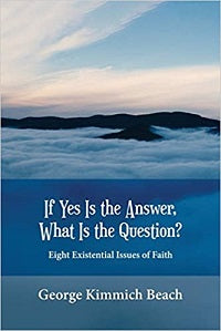 book cover for If Yes Is the Answer, What Is the Question?