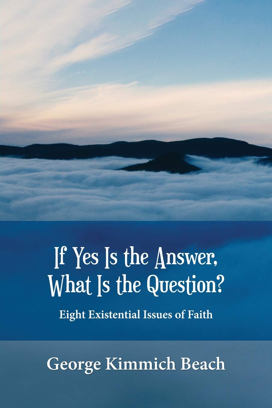 book cover for If Yes Is the Answer, What Is the Question?