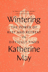 book cover for Wintering; The Power of Rest and Retreat in Difficult Times