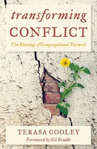book cover for Transforming Conflict; The Blessings of Congregational Turmoil