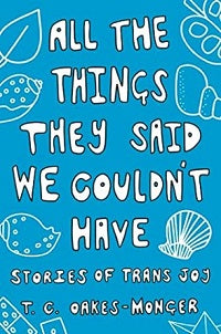 book cover for All the Things They Said We Couldn't Have