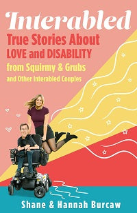 book cover for Interabled; True Stories About Love and Disability