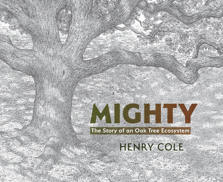 book cover for Mighty: The Story of an Oak Tree Ecosystem