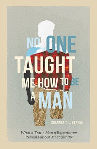 book cover for No One Taught Me How to Be a Man