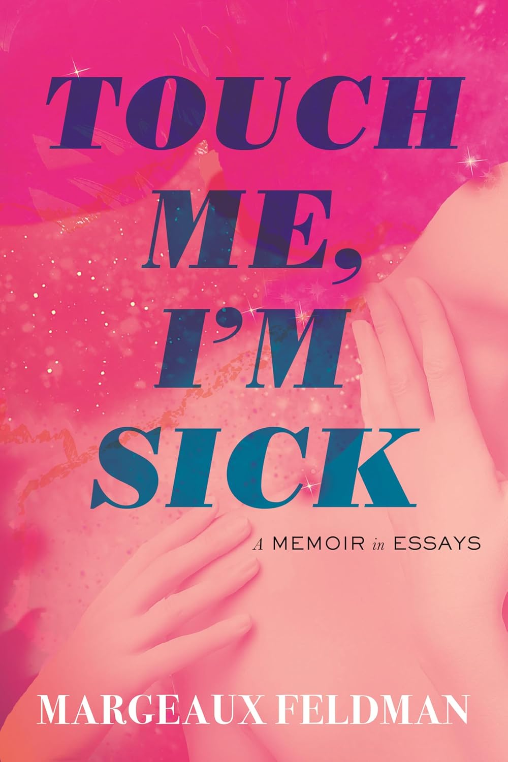 book cover for Touch Me I'm Sick