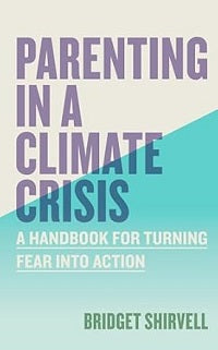book cover for Parenting in a Climate Crisis