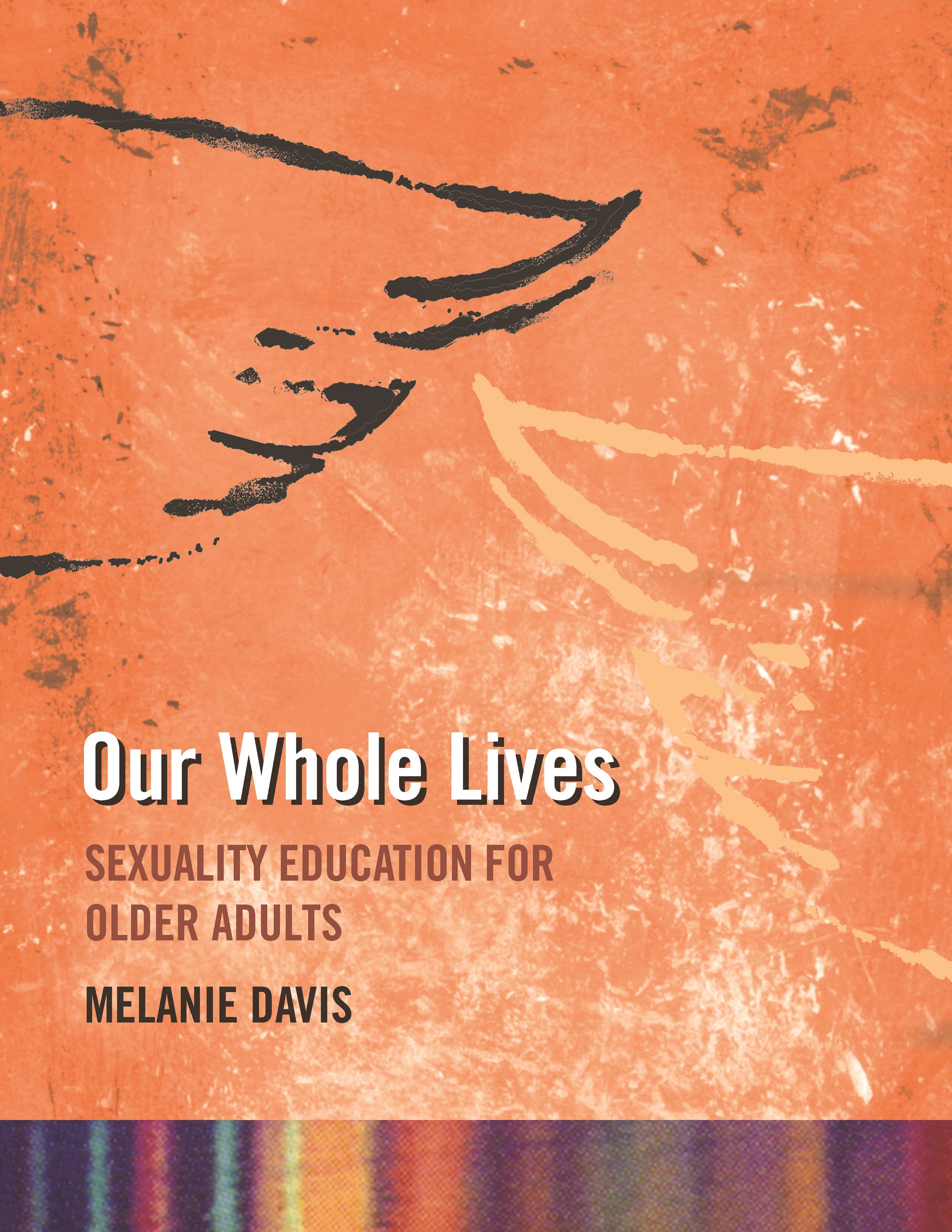 book cover for Our Whole Lives: Sexuality Education For Older Adults