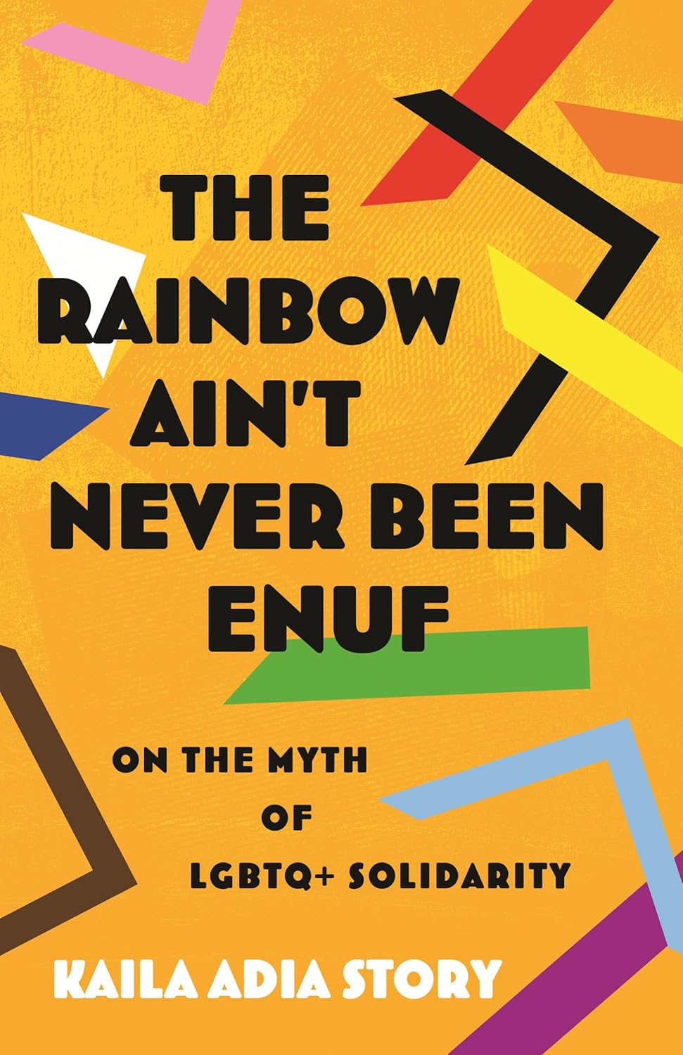 book cover for The Rainbow Ain't Never Been Enuf