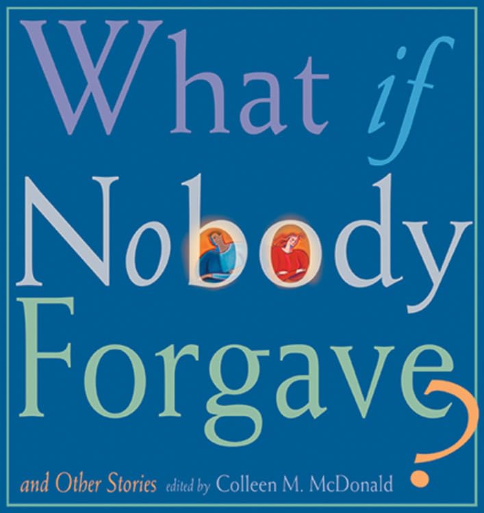 book cover for What if Nobody Forgave?