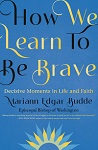 How We Learn to Be Brave