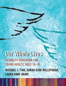 book cover for Our Whole Lives; Sexuality Education for Young Adults, Ages 18-35