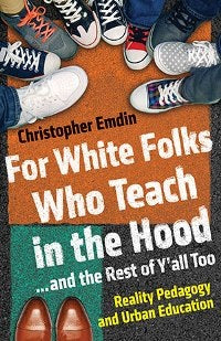 book image for For White Folks Who Teach in the Hood . . . and the Rest of Y'all Too