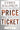 The Price of the Ticket