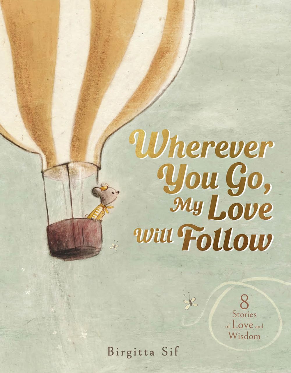 book cover for Wherever You Go, My Love Will Follow