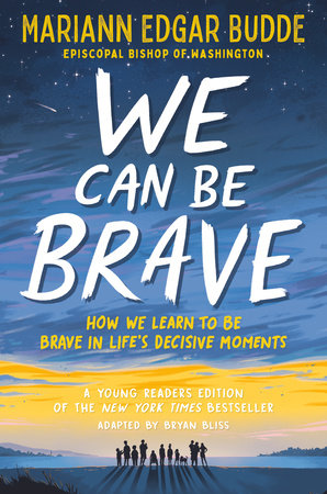Book cover of 'We Can Be Brave' by Mariann Edgar Budde with a blue and yellow gradient background.