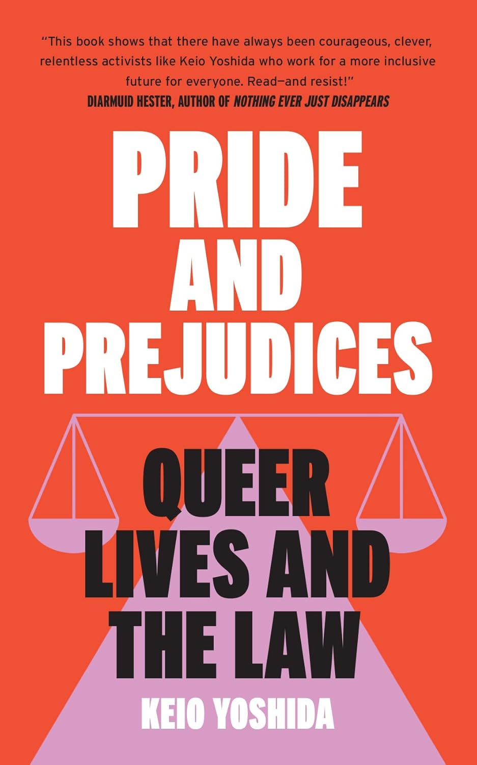 book cover for Pride and Prejudices: Queer Lives and the Law