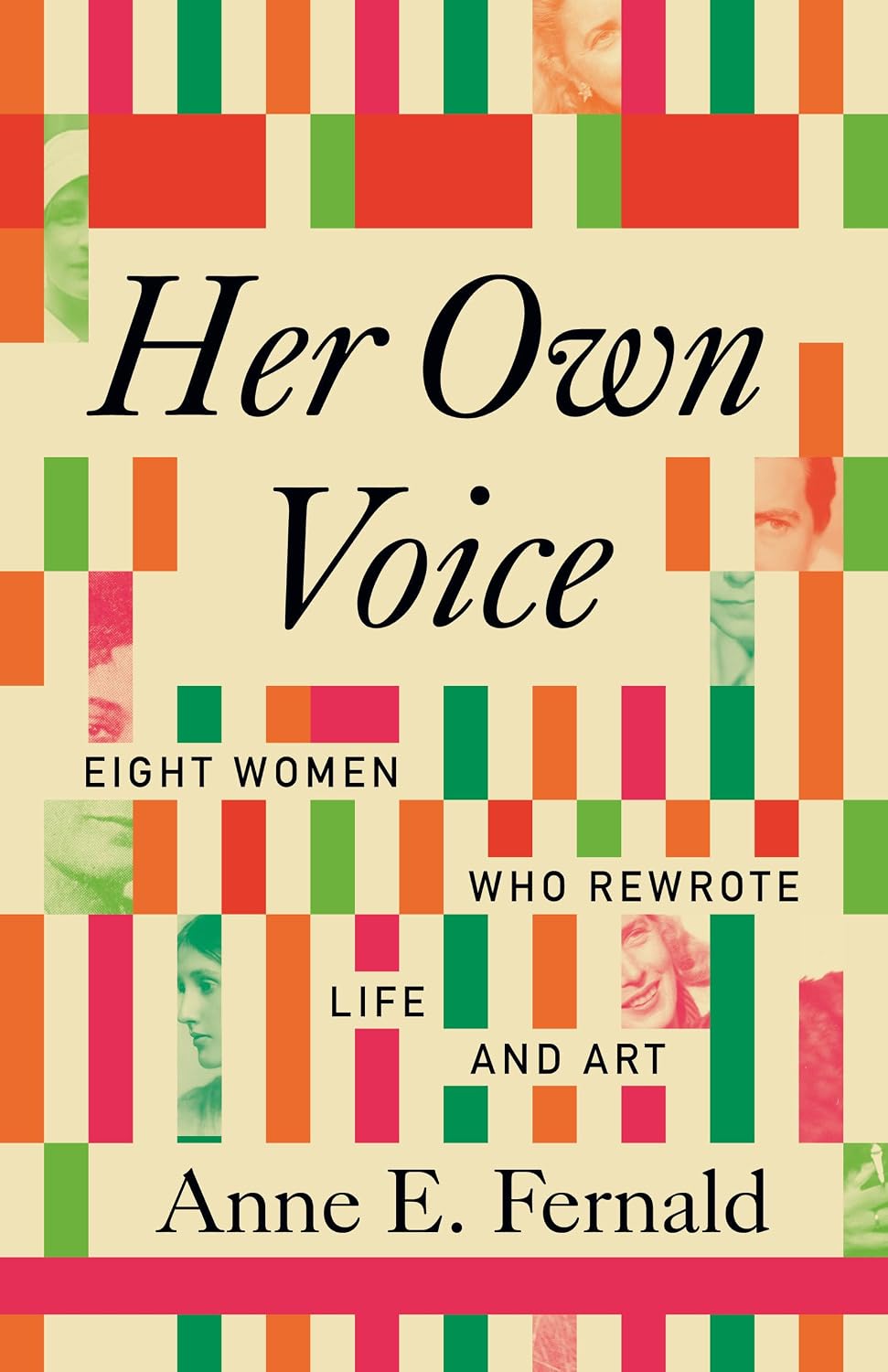 Book cover for 'Her Own Voice: Eight Women Who Rewrote Life and Art'