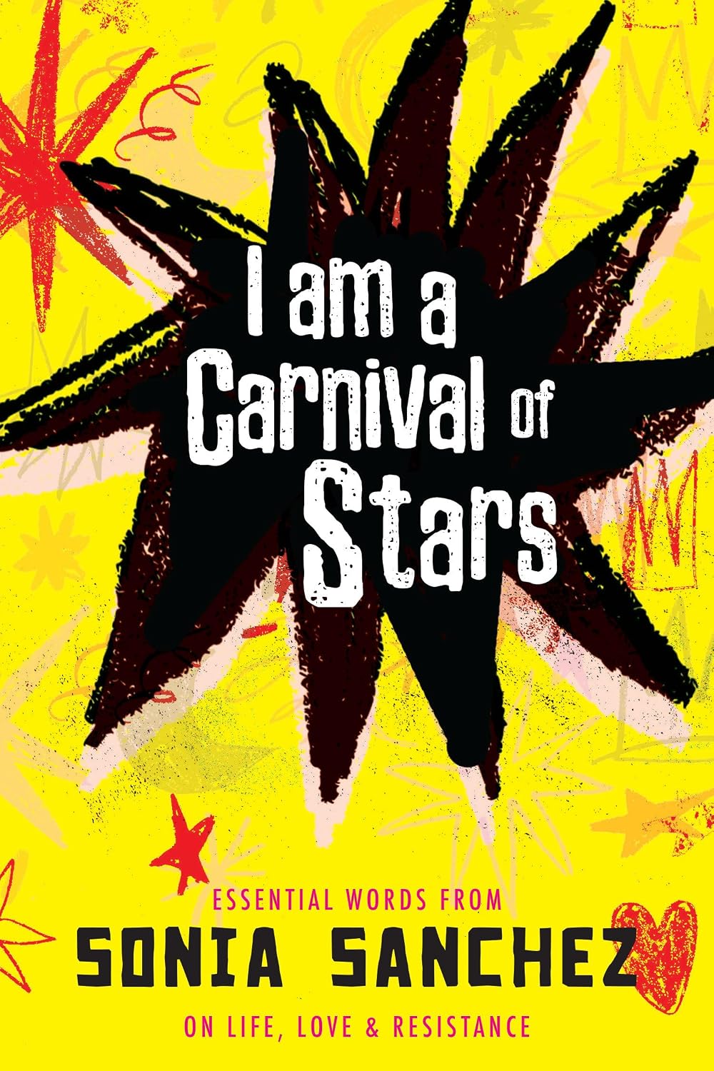 book cover for 'I am a Carnival of Stars: Essential Words from Sonia Sanchez'
