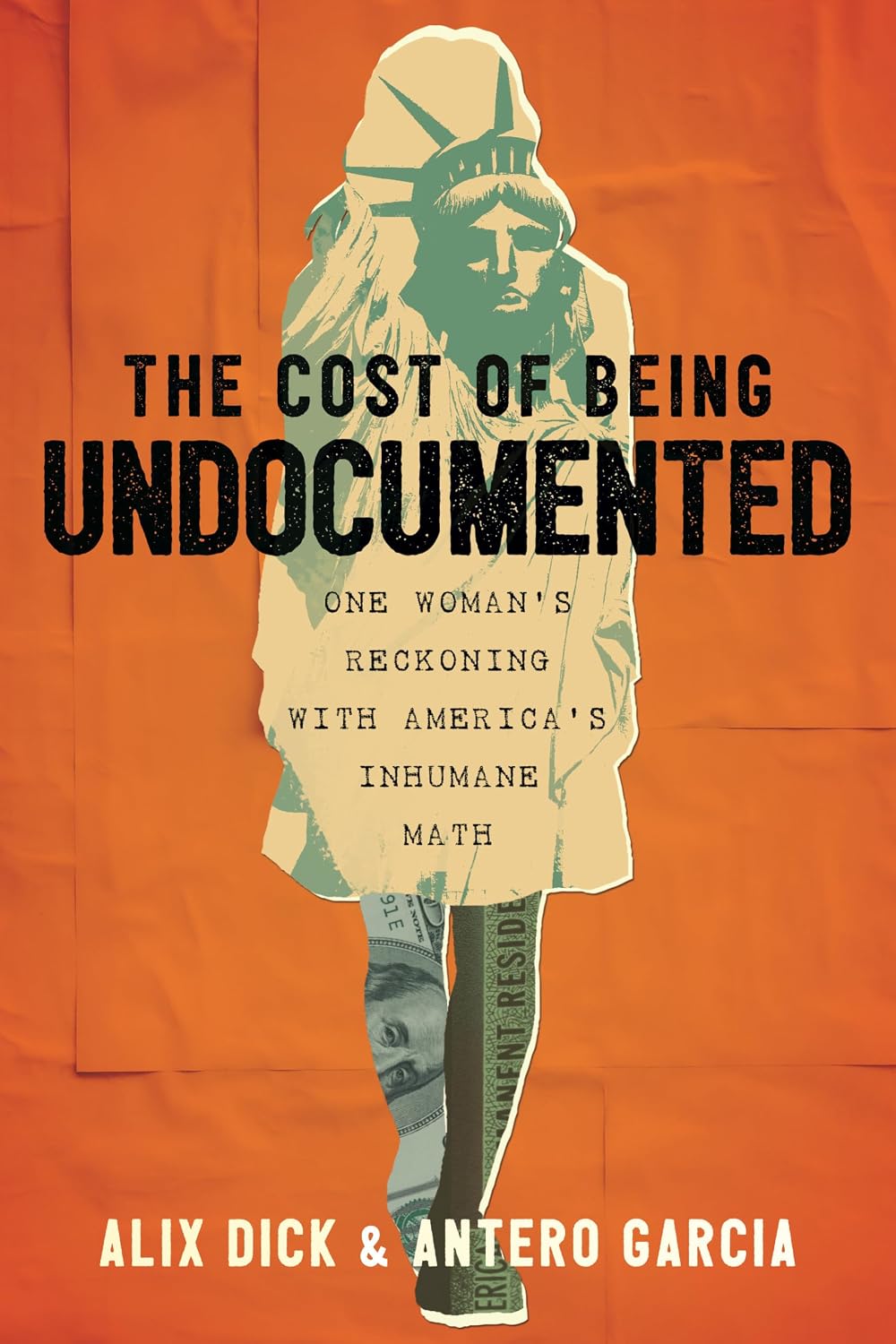 book cover for 'The Cost of Being Undocumented'